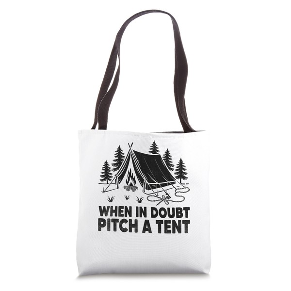 When In Doubt Pitch A Tent Camping Scouting Scout Scouts