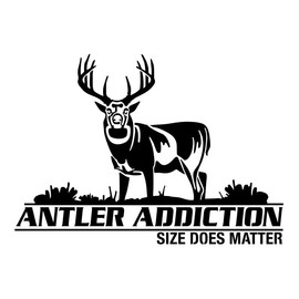 Antler Addiction Decal - Size Does Matter - Whitetail Hunting Stciker - Hunting Automotive Window Decal - Whitetail Stickers - Hunters Image