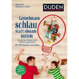 Gemeinsam schlau statt einsam büffeln: So lernen Kinder und Eltern zusammen. Mit 188 Spielen und Ideen. Für die Jahre 5 bis 10. Von Familien getestet (Elternratgeber)