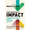 From Intention to Impact: A Practical Guide to Diversity, Equity,