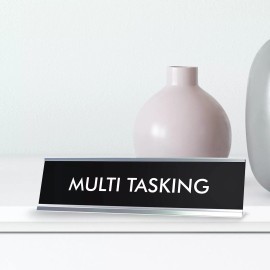 Signs ByLITA MULTI TASKING Novelty Desk Sign