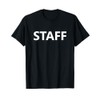 Staff Event Job Worker Employee Uniform (FRONT PRINT ONLY) T-Shirt