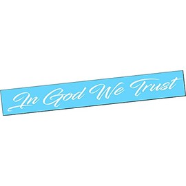IN GOD WE TRUST Windshield Brow Decal Banner Sticker Blessed Jesus 2nd Truck Car