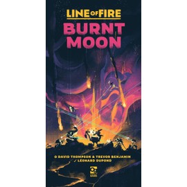 Line of Fire: Burnt Moon: an Undaunted 2200 Game