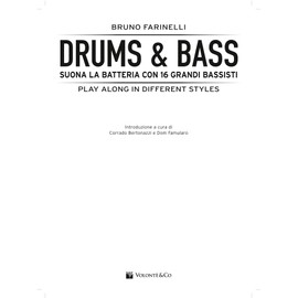 Drums & bass. Suona la batteria con 16 grandi bassisti play along in different styles. Con File audio per il download (Didattica musicale)
