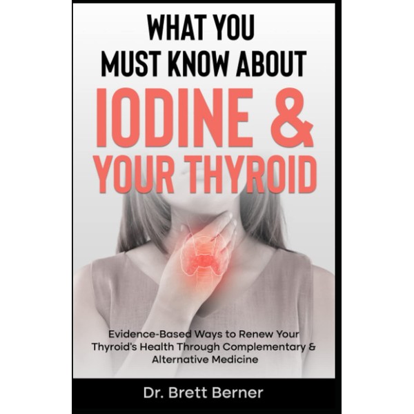 What You Must Know About Iodine & Your Thyroid: Evidence-Based