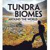 Tundra Biomes Around the World
