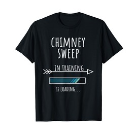 Profession Craft Gift Training Chimney Sweep T-Shirt