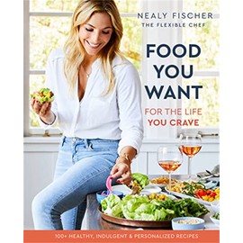 Food You Want: For the Life You Crave