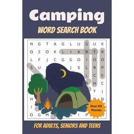 Camping Word Search Book: Easy to Read Print for Adults, Seniors and Kids | 6x9 inches, Over 50 Puzzles with solutions, Great gift for vacation, camping and fun times