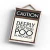 Global Designs Caution Satisfying Poo Typography Sign Printed Onto A