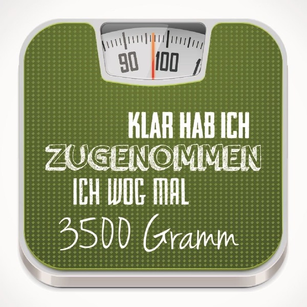 Kühlschrankmagnet 'Klar habe ich zugenommen, ich wog mal 3500 Gramm'