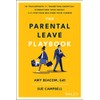 The Parental Leave Playbook: 10 Touchpoints to Transition Smoothly, Strengthen