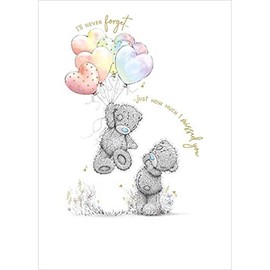 Me to You Tatty Teddy New Beginnings Range - I'll Never Forget How Much I Missed You - Greetings Card