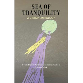 Sea of Tranquility: A Literary Anthology