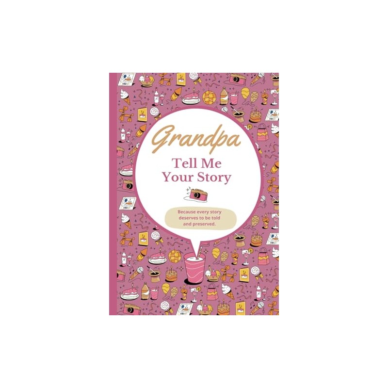 Grandpa Tell Me Your Story: Journal to complete | Memory