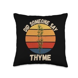 Vintage Thyme Did Someone Say Thyme Food Lover Throw Pillow