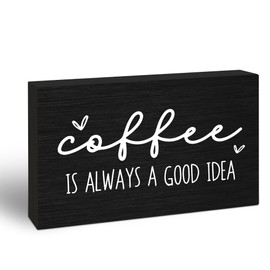 Coffee Is Always A Good Idea Wooden Sign - 4" x 6" Farmhouse Pinewood Block Decor - Tabletop Rustic Coffee Bar Decor For Home Kitchen - Housewarming Gift For Family & Friends - C05