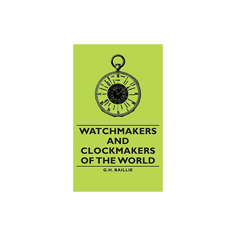 Watchmakers and Clockmakers of the World