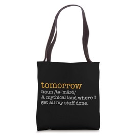 Funny Novelty Tomorrow Noun Definition Mythical Land Tote Bag