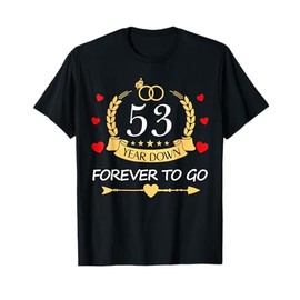 53 Years Down Forever To Go Couple 53rd Wedding Anniversary T-Shirt