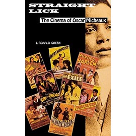 Straight Lick: The Cinema of Oscar Micheaux