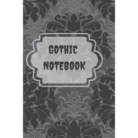 Gothic Notebook: Classic Gothic Notebook Journal For Witches and Spooks Adults Women
