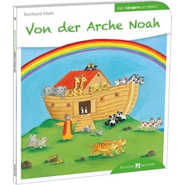 Von der Arche Noah den Kindern erzählt: Den Kindern erzählt / erklärt 41