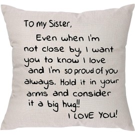 Baokcotei Sisters Gift from Sister,Even When I'm Not Close by I Want You to Know I Love and I Am So Proud of You-Reminder Gift for Lady Girls Soul Siser 18X18 inch Throw Pillow Cover