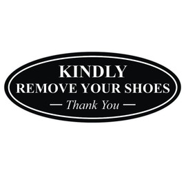 Señal de agradecimiento ovalada de alta calidad con texto en inglés "All Quality Oval Kindly Remove Your Shoes Thank You", Negro, 3-1/2" x 9" - Large