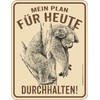 Decorative Tin Sign with German Text "Mein Plan für heute-Durchhalten