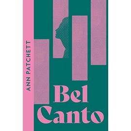 Bel Canto: Winner of the Women’s Prize for Fiction