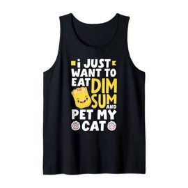 Dim Sum Lover Chinese Food Eat Dim Sum Pet My Cat Tank Top