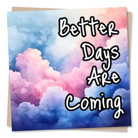 Get Well Soon Card or Recovery Card - Better Days Are Coming - Wishing a Speedy Recovery and Well Wishes - Clouds, Magic - For a Friend, Best Friend, Lover, Relative, Partner