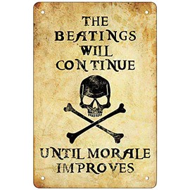 Rosefinch Stone The Beatings Will Continue Until Morale Improves，Pirate Slogan Retro Funny Metal Sheet Signs, Wall Decoration, Size:8 x 12