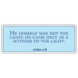John 1:8 | He Himself was not The Light | Car Sticker 3x8 inches