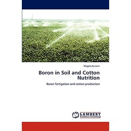 Boron in Soil and Cotton Nutrition: Boron fertigation and cotton production