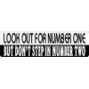 LOOK OUT FOR NUMBER ONE BUT DON'T STEP IN NUMBER TWO HELMET STICKER