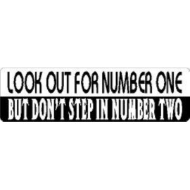 LOOK OUT FOR NUMBER ONE BUT DON'T STEP IN NUMBER TWO HELMET STICKER