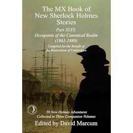 The MX Book of New Sherlock Holmes Stories Part XLVI: Occupants of the Canonical Realm 1861-1889