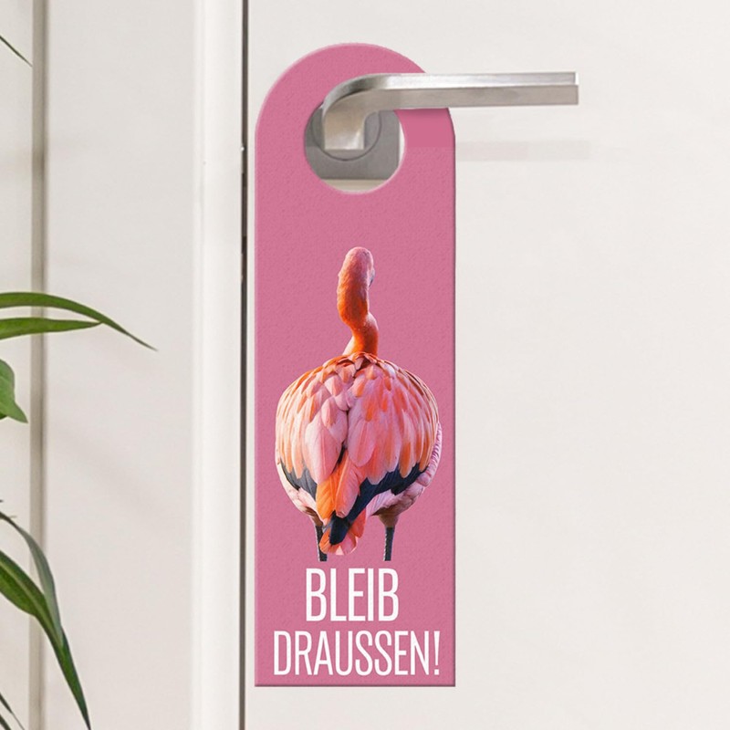 Bleib draußen Komm rein - Flamingo Door Hanger Funny Door