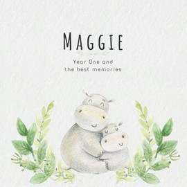 Maggie Year One and the best Memories: Baby Book I Babyshower or Babyparty Gift I Keepsake I Memory Journal with prompts I Pregnancy Gift I Newborn Notebook I For the parents of Maggie