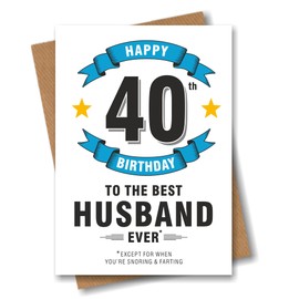 Husband 40th Birthday Card - Best Husband Ever Execept for When You're Snoring - 40