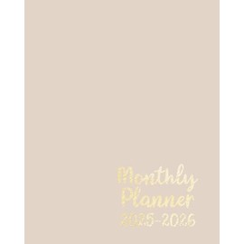 Monthly Planner 2025-2026: Pretty Beige and Gold Minimal Aesthetic, Calendar for 2025 2026 | Large 8 x 10 Agenda for Women - With Goals, To Do Lists, Notes and Holidays