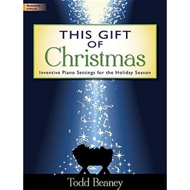 This Gift of Christmas: Inventive Piano Settings for the Holiday Season