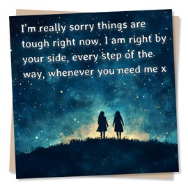 Sympathy Or Get Well Soon Or Support Card For Loved One - I Am Sorry Things Are Tough Right Now - For Friend, Bestie, Mum, Dad, Partner, Sister, Brother