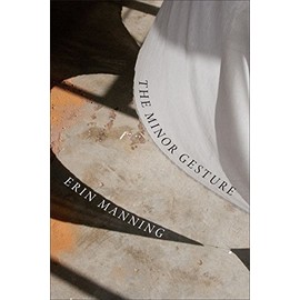 The Minor Gesture (Thought in the Act)