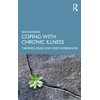 Coping with Chronic Illness: Theories, Issues and Lived Experiences
