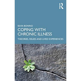 Coping with Chronic Illness: Theories, Issues and Lived Experiences