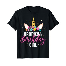Brother Of The Birthday Girl Sibling Gift Unicorn Birthday T-Shirt